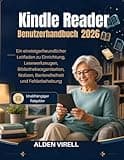 Kindle Reader Benutzerhandbuch 2026 (German Edition)