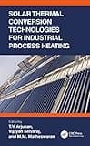 Solar Thermal Conversion Technologies for Industrial Process Heating