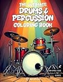 The ultimate Drums & Percussion coloring book