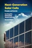 Next-Generation Solar Cells: Principles and Materials (Second Edition)