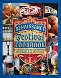 The Renaissance Festival Cookbook: 100 Medieval-Style Recipes from America’s Top Faires