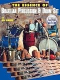 The Essence of Brazilian Percussion & Drum Set: Book & Online Audio