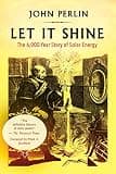 Let It Shine: The 6,000-Year Story of Solar Energy
