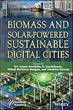 Biomass and Solar-Powered Sustainable Digital Cities