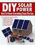 DIY Solar Power: How To Power Everything From The Sun