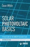 Solar Photovoltaic Basics: A Study Guide for the NABCEP Associate Exam