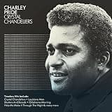 Charley Pride - Crystal Chandeliers - The Best Of